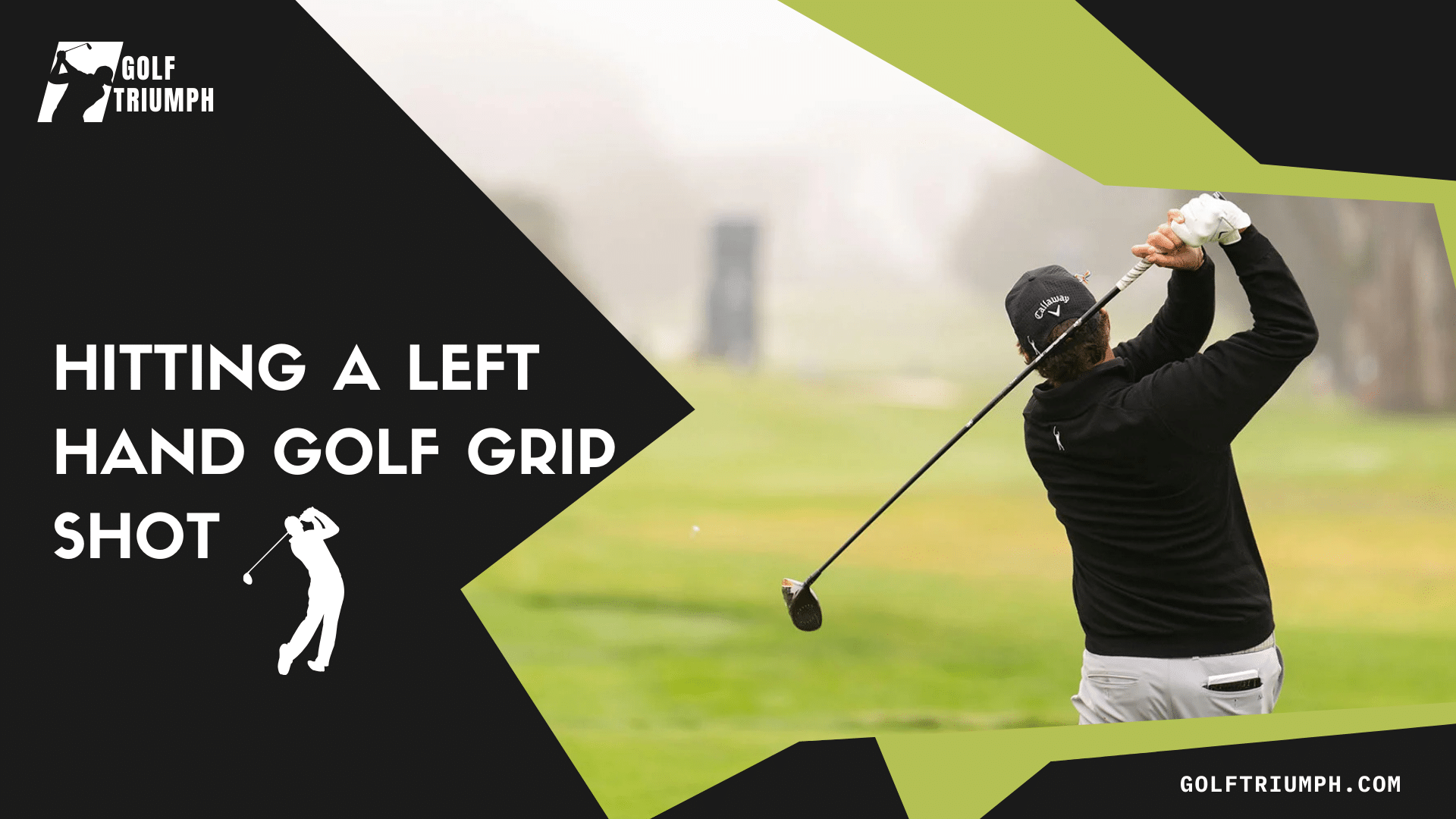 hitting a left hand golf grip shot